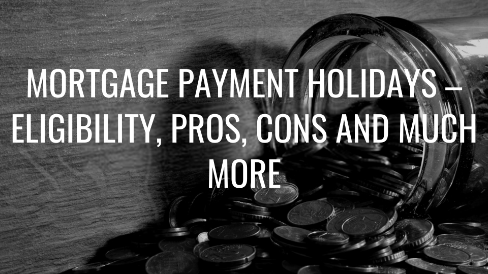 Mortgage Payment Holidays
